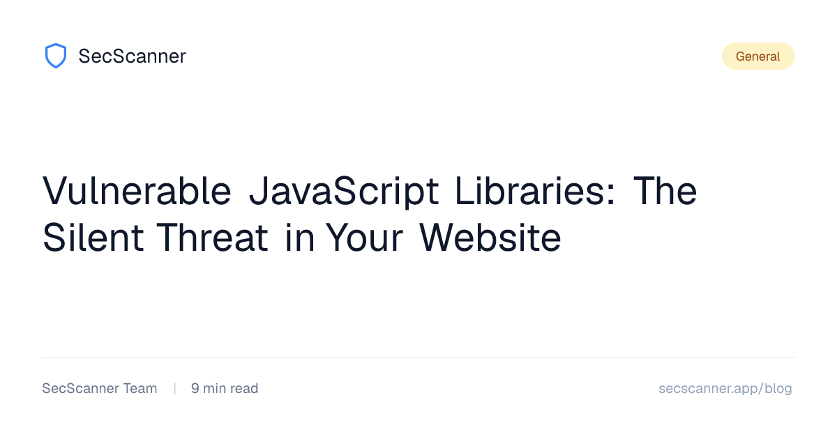 Vulnerable JavaScript Libraries: The Silent Threat in Your Website ...